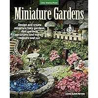 Gardening in Miniature: Create Your Own Tiny Living World